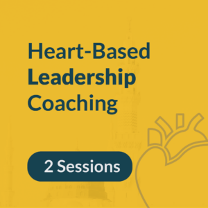 Heart-based Leadership Coaching - 2 Sessions
