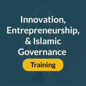 Innovation, Entrepreneurship, & Islamic Governance