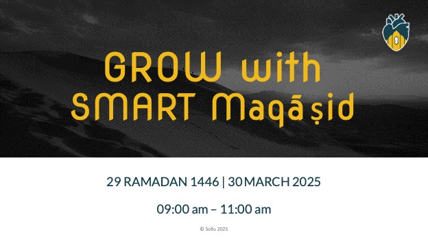 GROW with SMART Maqasid with families and friends